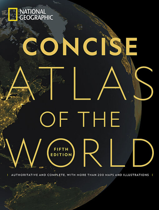 National Geographic - Concise Atlas of the World Reference Atlas